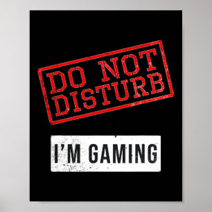 Poster Gamer Gift Engraçado - Não me perturbe Estou jogan