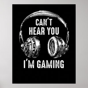 Poster Gamer Gift Headset não pode ouvi-lo Estou jogando
