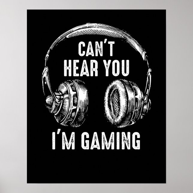 Poster Gamer Gift Headset não pode ouvi-lo Estou jogando (Frente)