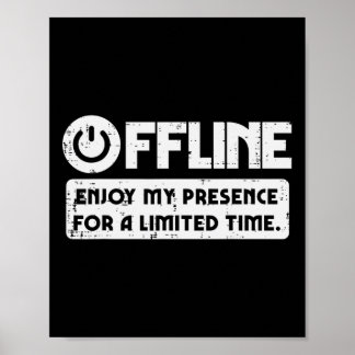 Poster Gamer Offline Enjoy My Presence Time Men Boys Kids