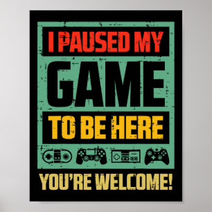 Poster Gamer Pausou Meu Jogo Para Estar Aqui Garotos Engr