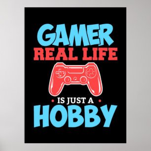 Poster Gamer Real Life É Apenas Um Hobby