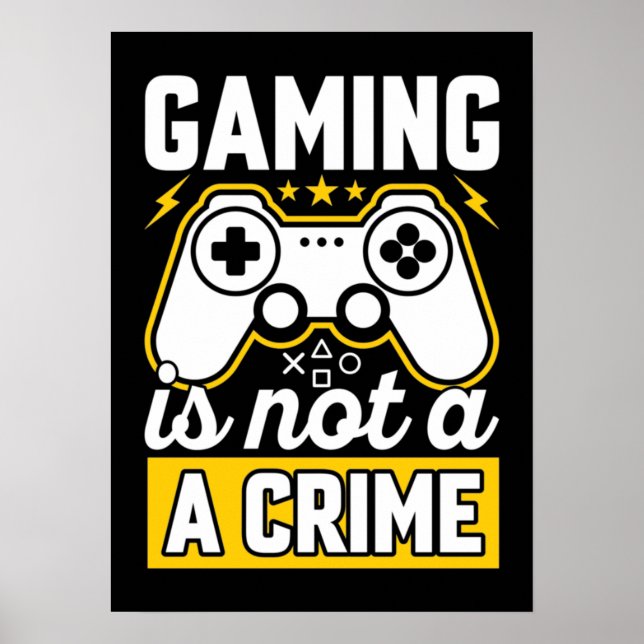 Poster Gaming Is Not A Crime - Funny Video Gamer, Gaming  (Frente)