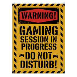 Pôster "Gaming Session In Progress | Do Not Disturb"