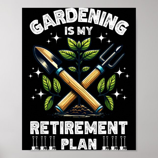 Poster Gardening Is My Retirement Plan Funny For Garden L (Frente)