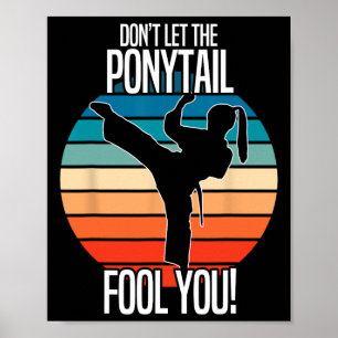 Poster Garota do Karate - Não Deixe o Rabo de Cavalo Enga