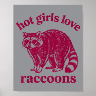 Poster Garotas Quentes Amam Guaxinins Frase Engraçada Ama