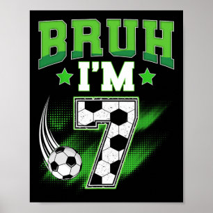 Poster Garoto de 7 anos de aniversário Futebol Bruh Eu so