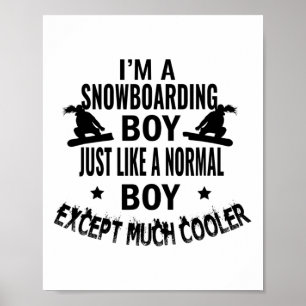 Poster Garoto De Snowboard Como Um Menino Normal Exceto M
