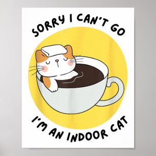 Poster Gatinho Engraçado, desculpe por não poder ir, sou