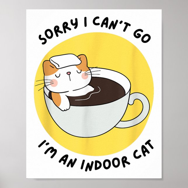Poster Gatinho Engraçado, desculpe por não poder ir, sou  (Frente)