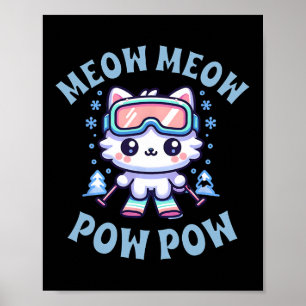 Poster Gato de Esqui Fofo Kawaii Meow Meow Pow Pow