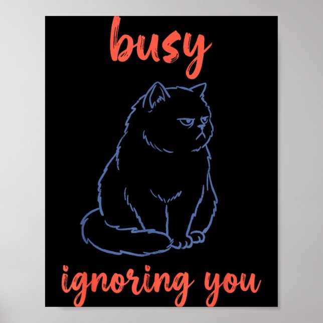 Poster Gato Divertido Ignorando Você Ocupado (Frente)