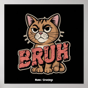 Poster Gato Engraçado Bruh Meme Gráfico Humor Presente pa