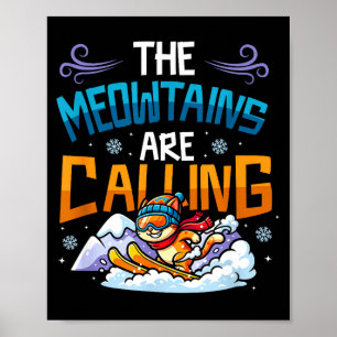 Poster Gato engraçado de esqui as meowntanhas estão chama