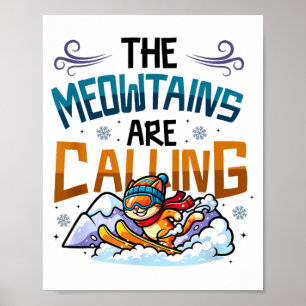 Poster Gato engraçado de esqui as meowtanhas estão chaman