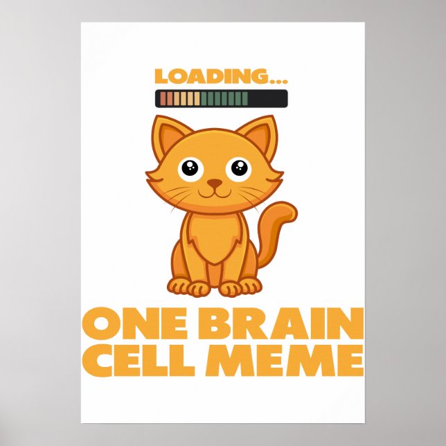 Poster Gato Laranja Um Neurônio Piada de Carregamento Mem (Frente)