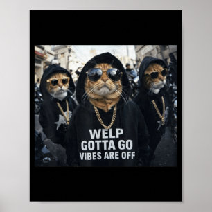 Poster Gato Malhado Engraçado Bebê Tenho que Ir Ditado Sa