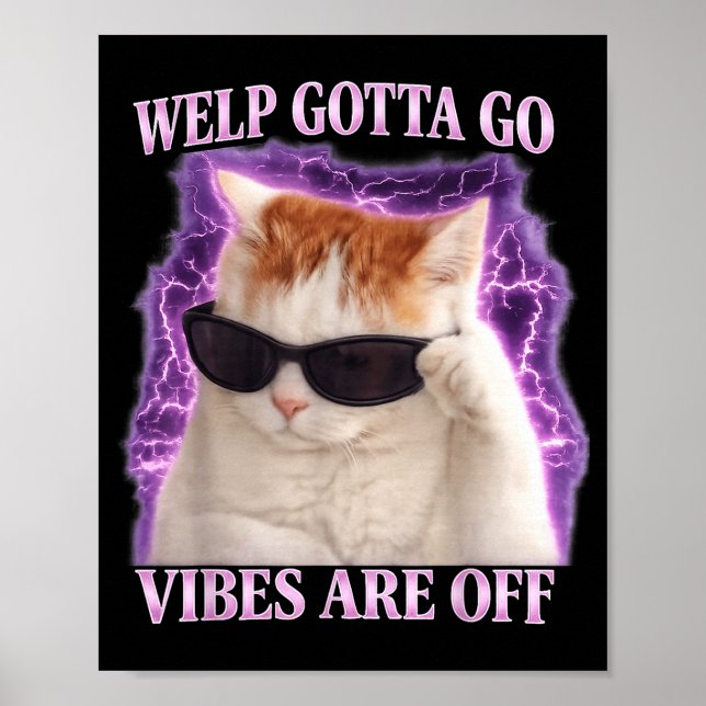 Poster Gato malhado engraçado filhote tem que ir dizendo  (Frente)