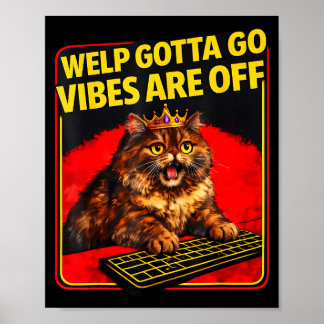 Poster Gato malhado engraçado filhote tenho que ir dizend