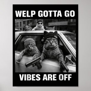 Poster Gato malhado engraçado filhote tenho que ir dizend