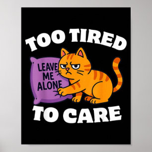 Poster Gato Preguiçoso Engraçado Muito Cansado para se Im