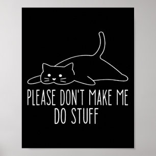 Poster Gato Preguiçoso Engraçado Por Favor Não Me Faça Fa
