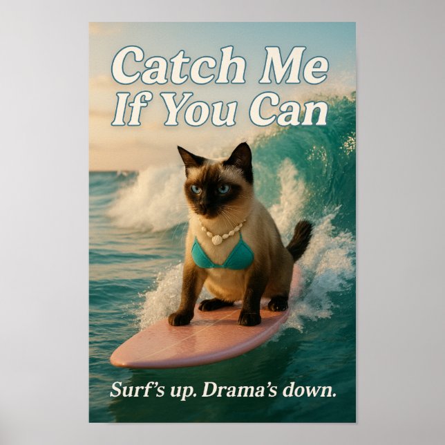 Poster Gato siamês está surfando, me pegue se você puder (Frente)