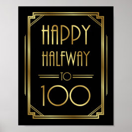 Poster Gatsby Art Deco HAPPY HALFWAY TO 100 Sign Impressã