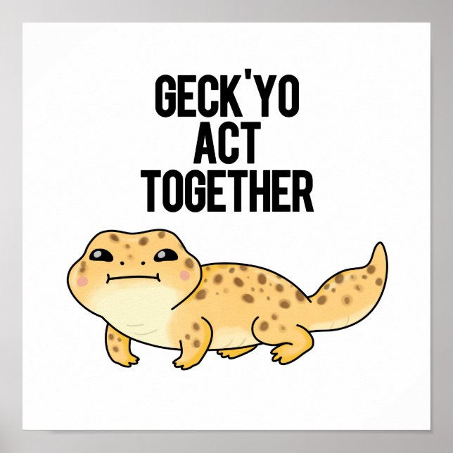 Poster Geck Yo Age Juntos Gecko Pun Engraçado (Frente)