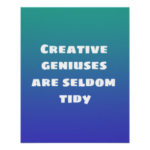 Pôster Genius criativos raramente são Poster do Tidy