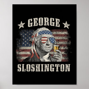 Poster George Sloshington, 4º Do Partido De Julho Washing