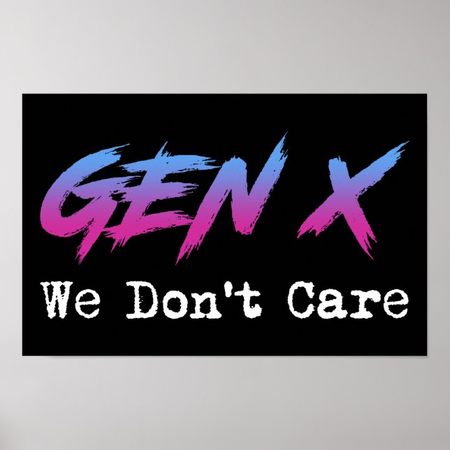 Poster Geração X - Não Nos Importamos (Frente)
