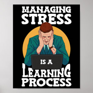 Poster Gerenciar O Estresse É Um Processo De Aprendizado