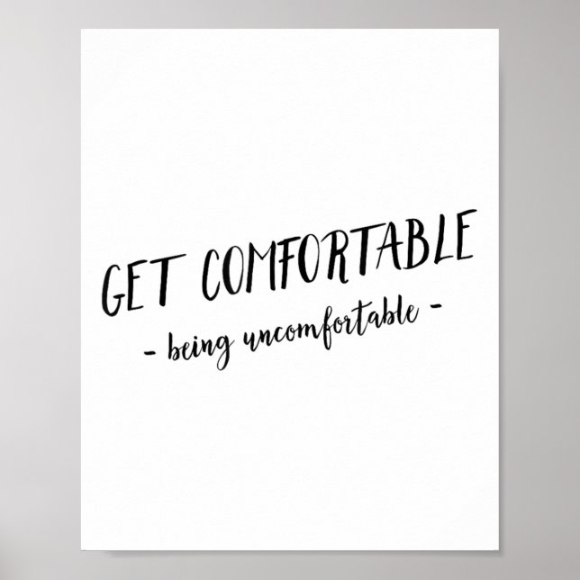Poster Get Comfortable Being Uncomfortable Insrational Mo (Frente)