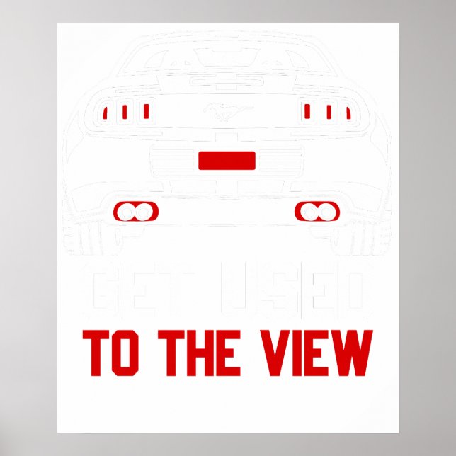 Poster get used to the view ford mustang (Frente)