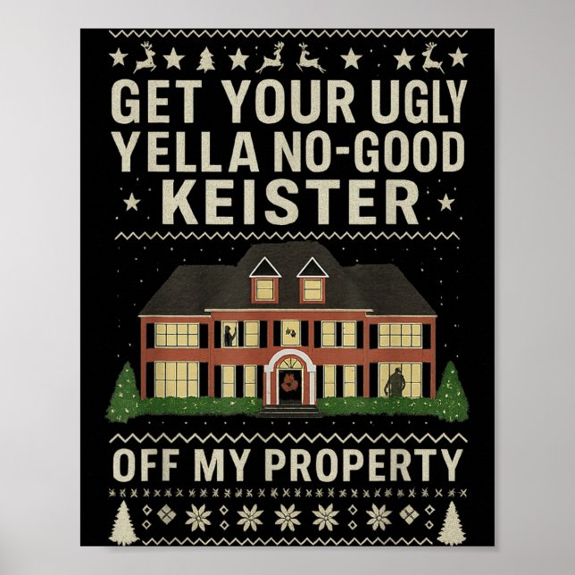 Poster Get Your Ugly Yella No-good Keister Off My Propert (Frente)