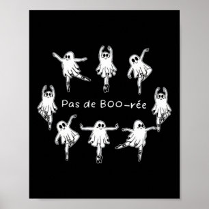Poster Ghost Pas De Boo-rée Llet Dancer Spooky Halloween