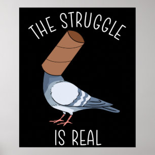Poster Gift De Pombo Engraçado Criação A Luta É Rea