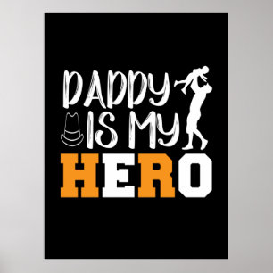 Poster Gifts Dad   Daddy Is My Hero
