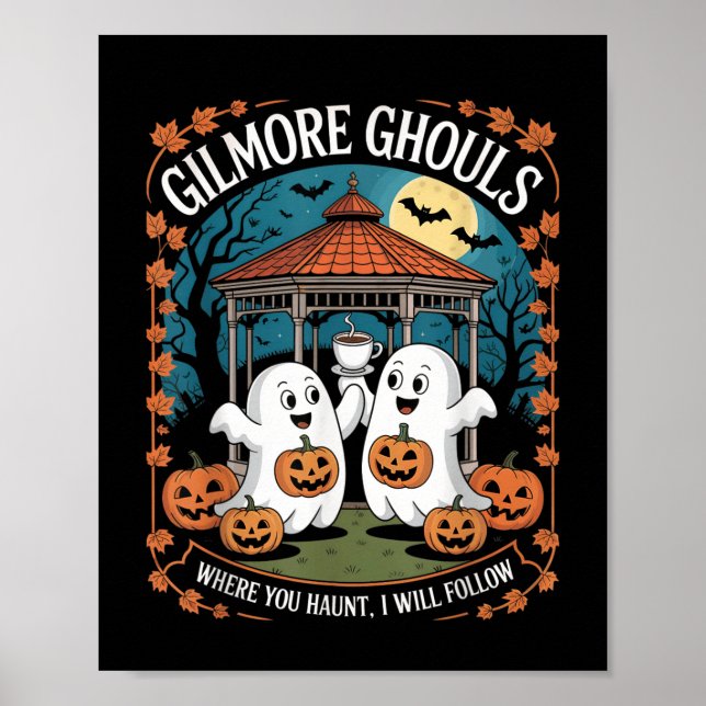 Poster Gilmore Ghouls Onde Você Assalta, Eu Vou Seguir Ap (Frente)