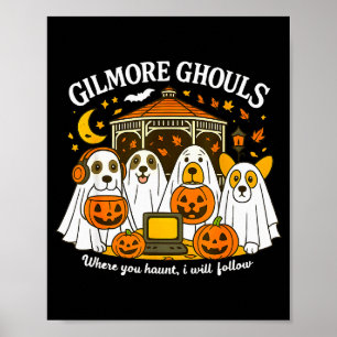 Poster Gilmore Ghouls Onde Você Assombra Eu Serei Seguido
