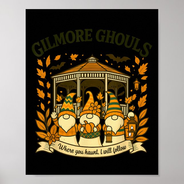 Poster Gilmore Ghouls Where You Haunt I Will Follow Hallo (Frente)