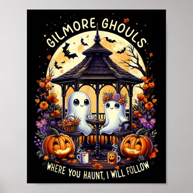 Poster Gilmore Ghouls Where You Haunt I Will Follow Hallo (Frente)