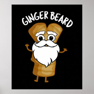 Poster Ginger Beard Funny Gingerbird Comida Pun Dark BG