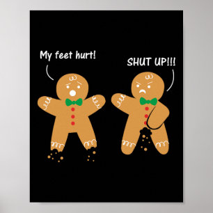 Poster Gingerbird Feet Hurt Sarcastic Cookie Fun Christm