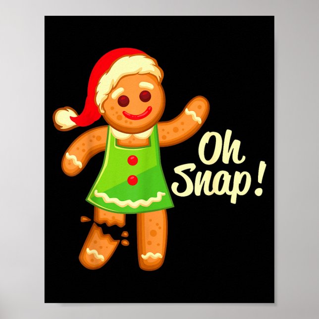 Poster Gingerbread Shirt Oh Snap _ Christmas Ginger Cooki (Frente)