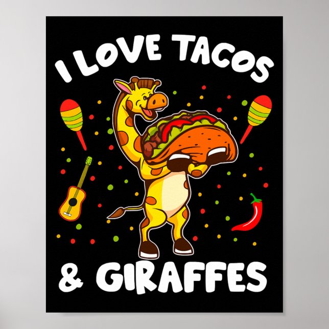 Poster Giraffe Giraffes I Love Tacos And Giraffes Funny G (Frente)