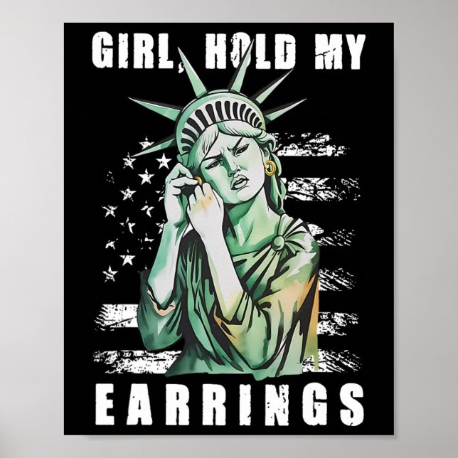 Poster Girl Hold My Earring Fight Mode Statue Of Liberty  (Frente)