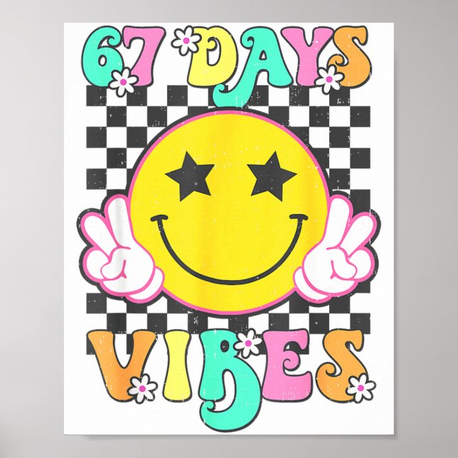 Poster Girls 67 Days Vibes Funny Happy 67 Days Of School  (Frente)